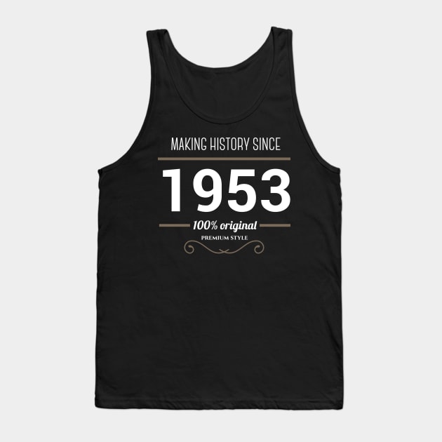 Making history since 1953 Tank Top by JJFarquitectos